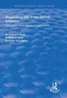 Illegal Drug Use in the United Kingdom : Prevention, Treatment and Enforcement - Book