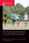 The Routledge Handbook of Youth Physical Activity - Book