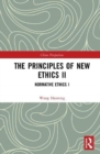 The Principles of New Ethics II : Normative Ethics I - Book