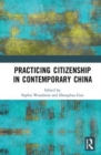 Practicing Citizenship in Contemporary China - Book