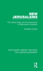 New Jerusalems : The Labour Party and the Economics of Democratic Socialism - Book