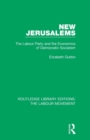 New Jerusalems : The Labour Party and the Economics of Democratic Socialism - Book