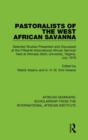 Pastoralists of the West African Savanna : Selected Studies Presented and Discussed at the Fifteenth International African Seminar held at Ahmadu Bello University, Nigeria, July 1979 - Book
