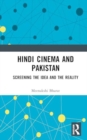 Hindi Cinema and Pakistan : Screening the Idea and the Reality - Book