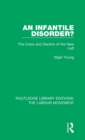 An Infantile Disorder? : The Crisis and Decline of the New Left - Book
