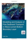 Modelling and Analysis of Fine Sediment Transport in Wave-Current Bottom Boundary Layer - Book