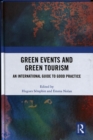 Green Events and Green Tourism : An International Guide to Good Practice - Book