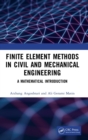Finite Element Methods in Civil and Mechanical Engineering : A Mathematical Introduction - Book