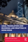 Legal Translation and Bilingual Law Drafting in Hong Kong : Challenges and Interactions in Chinese Regions - Book