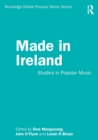Made in Ireland : Studies in Popular Music - Book