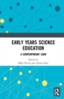 Early Years Science Education : A Contemporary Look - Book