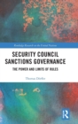 Security Council Sanctions Governance : The Power and Limits of Rules - Book