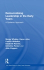 Democratising Leadership in the Early Years : A Systemic Approach - Book