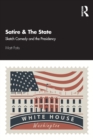 Satire & The State : Sketch Comedy and the Presidency - Book