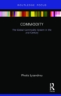 Commodity : The Global Commodity System in the 21st Century - Book