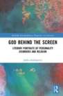 God Behind the Screen : Literary Portraits of Personality Disorders and Religion - Book