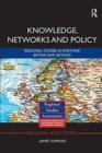 Knowledge, Networks and Policy : Regional Studies in Postwar Britain and Beyond - Book