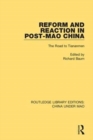 Reform and Reaction in Post-Mao China : The Road to Tiananmen - Book