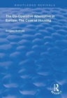 The Co-operative Alternative in Europe : The Case of Housing - Book
