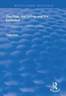 The Free, the Unfree and the Excluded : A Treatise on the Conditions of Liberty - Book