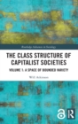 The Class Structure of Capitalist Societies : Volume 1: A Space of Bounded Variety - Book