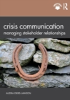 Crisis Communication : Managing Stakeholder Relationships - Book