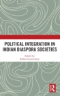 Political Integration in Indian Diaspora Societies - Book