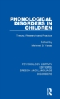 Phonological Disorders in Children : Theory, Research and Practice - Book