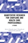 Quantitative Research for Chaplains and Health Care Professionals : A Primer - Book