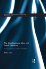 The Sino-Japanese War and Youth Literature : Friends and Foes on the Battlefield - Book