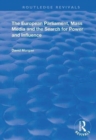 The European Parliament, Mass Media and the Search for Power and Influence - Book