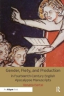 Gender, Piety, and Production in Fourteenth-Century English Apocalypse Manuscripts - Book