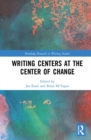 Writing Centers at the Center of Change - Book