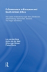 E-Governance in European and South African Cities : The Cases of Barcelona, Cape Town, Eindhoven, Johannesburg, Manchester, Tampere, The Hague and Venice - Book