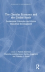 The Circular Economy and the Global South : Sustainable Lifestyles and Green Industrial Development - Book