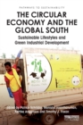 The Circular Economy and the Global South : Sustainable Lifestyles and Green Industrial Development - Book