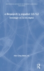 e-Research y espanol LE/L2 : Investigar en la era digital - Book