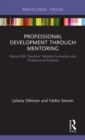 Professional Development through Mentoring : Novice ESL Teachers' Identity Formation and Professional Practice - Book
