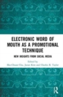 Electronic Word of Mouth as a Promotional Technique : New Insights from Social Media - Book