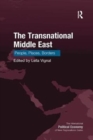 The Transnational Middle East : People, Places, Borders - Book