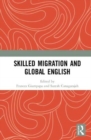 Skilled Migration and Global English - Book