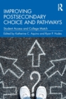 Improving Postsecondary Choice and Pathways : Student Access and College Match - Book