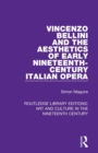 Vincenzo Bellini and the Aesthetics of Early Nineteenth-Century Italian Opera - Book