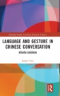 Language and Gesture in Chinese Conversation : Bishou-shuohua - Book