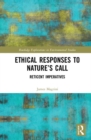 Ethical Responses to Nature’s Call : Reticent Imperatives - Book