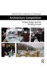 Architecture Competition : Project Design and the Building Process - Book