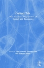 Contact Talk : The Discursive Organization of Contact and Boundaries - Book