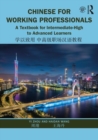 Chinese for Working Professionals : A Textbook for Intermediate-High to Advanced Learners - Book