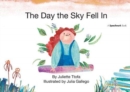 The Day the Sky Fell In : A Story about Finding Your Element - Book