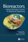 Bioreactors : Animal Cell Culture Control for Bioprocess Engineering - Book